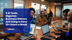 5_AI_Tools_Nigerian_Business_Owners_Are_Using_to_Save_102B_Hours_a_Week