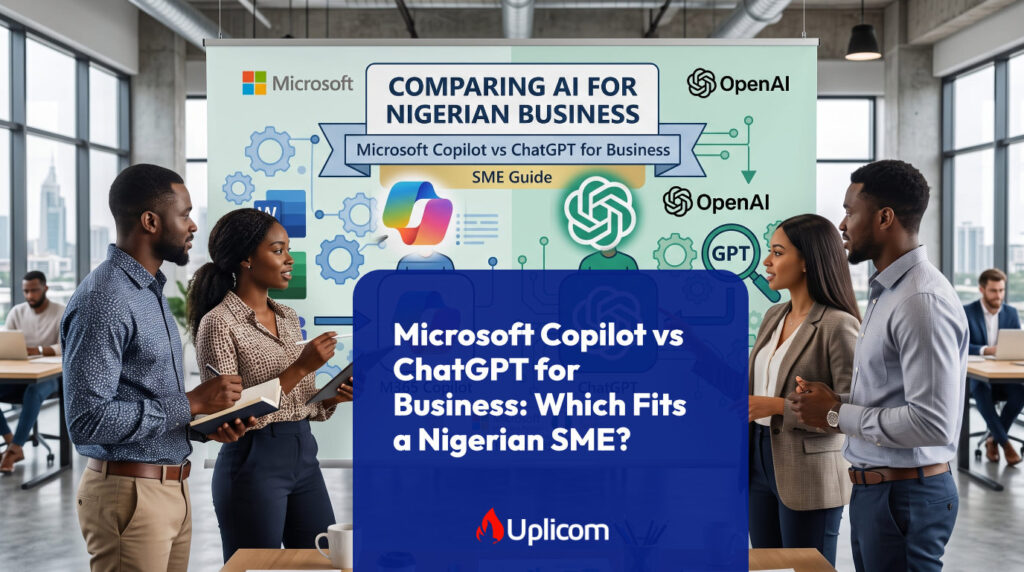 Microsoft Copilot vs ChatGPT for Business: Which Fits a Nigerian SME?