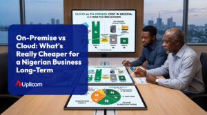 On-Premise_vs_Cloud-_What_s_Really_Cheaper_for_a_Nigerian_Business_Long-Term.